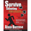 Survive A Shooting: Strategies to Survive Active Shooters and Terrorist Attacks - Paperback