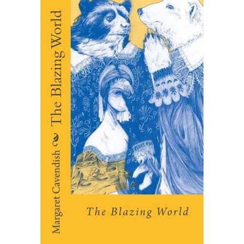 The Blazing World Margaret Cavendish - Paperback