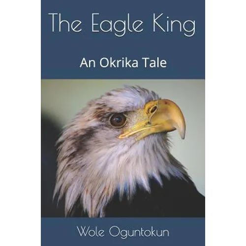 The Eagle King: An Okrika Tale - Paperback