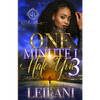 One Minute I Hate You 3: A Hood Love Story: Finale - Paperback