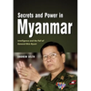 Secrets and Power in Myanmar: Intelligence and the Fall of General Khin Nyunt - Paperback