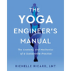 The Yoga Engineer's Manual: The Anatomy and Mechanics of a Sustainable Practice - Paperback