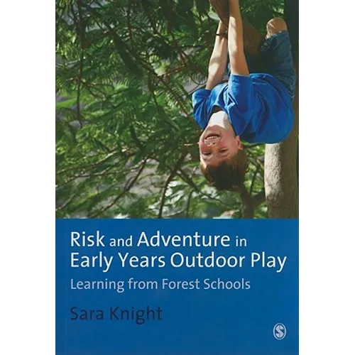 Risk & Adventure in Early Years Outdoor Play: Learning from Forest Schools - Paperback