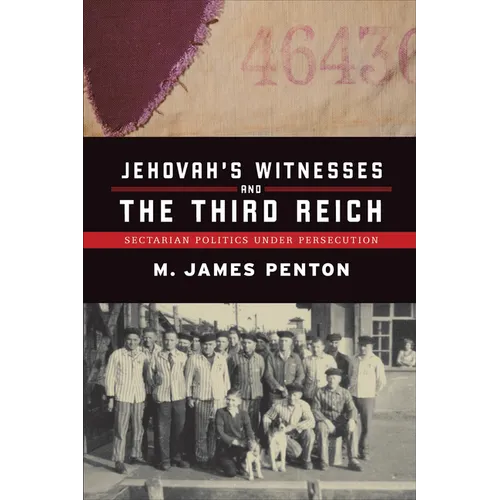 Jehovah's Witnesses and the Third Reich: Sectarian Politics Under Persecution - Paperback