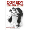 Comedy Italian Style: The Golden Age of Italian Film Comedies - Paperback