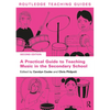 A Practical Guide to Teaching Music in the Secondary School - Paperback