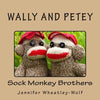 Wally and Petey; Sock Monkey Brothers - Paperback