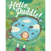 Hello, Puddle! - Hardcover