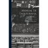 Manual De Taquigrafia, Etc... - Hardcover