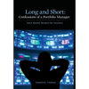 Long and Short: Confessions of a Portfolio Manager: Stock Market Wisdom for Investors - Hardcover