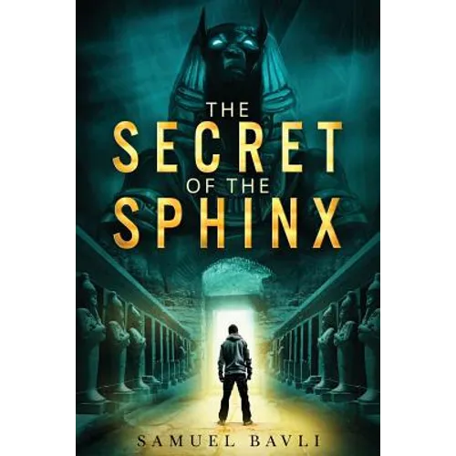 The Secret of the Sphinx: A Time-Travel Adventure to Ancient Egypt - Paperback