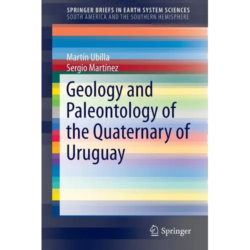 Geology and Paleontology of the Quaternary of Uruguay - Paperback