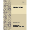 Operations: The official U.S. Army Field Manual FM 3-0 (27th February, 2008) - Paperback