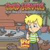 Child Services: They're Coming For You and Your Big Sister Too - Paperback