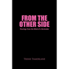 From the Other Side: Pourings from the Mind of a Bartender - Paperback