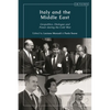 Italy and the Middle East: Geopolitics, Dialogue and Power During the Cold War - Paperback