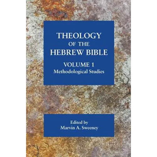 Theology of the Hebrew Bible, volume 1: Methodological Studies - Paperback