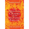 The Quantum Curators and the Shattered Timeline - Paperback