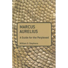 Marcus Aurelius: A Guide for the Perplexed - Paperback