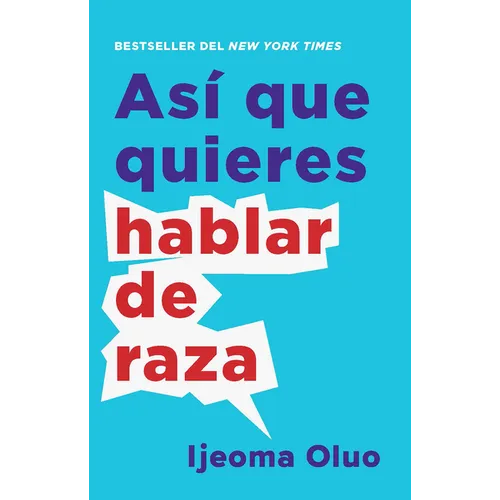 Así Que Quieres Hablar de Raza / So You Want to Talk about Race - Paperback
