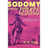 Sodomy and the Pirate Tradition: English Sea Rovers in the Seventeenth-Century Caribbean, Second Edition - Paperback