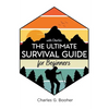 The Ultimate Survival Guide for Beginners - Paperback
