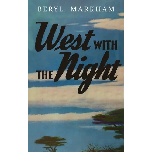 West with the Night - Hardcover