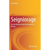 Seigniorage: On the Revenue from the Creation of Money - Hardcover