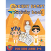 Ancient Egypt activity book for kids ages 3-8: Ancient Egypt themed gift for kids ages 3 and up - Paperback