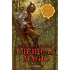The Last Great American Magic - Paperback