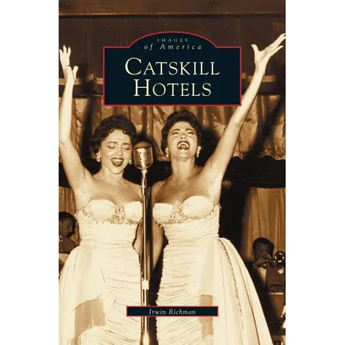 Catskill Hotels - Hardcover