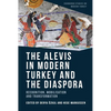 The Alevis in Modern Turkey and the Diaspora: Recognition, Mobilisation and Transformation - Paperback