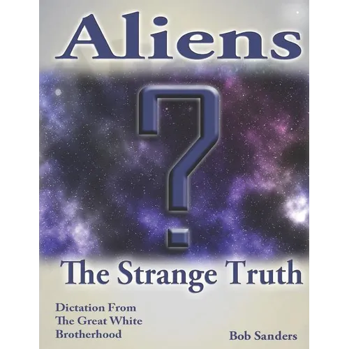Aliens: The Strange Truth - Paperback