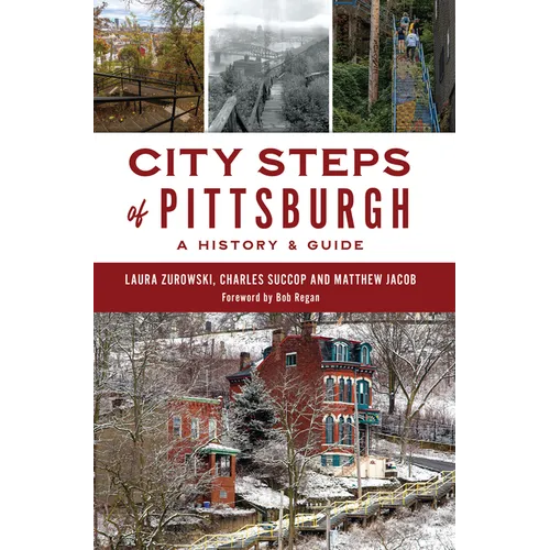 City Steps of Pittsburgh: A History & Guide - Paperback