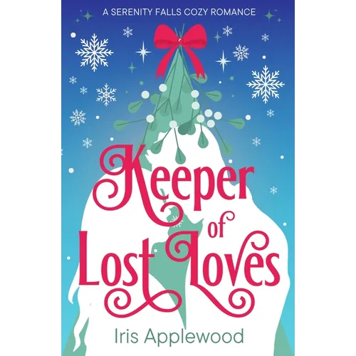 Keeper of Lost Loves: A Serenity Falls Cozy Romance - Paperback