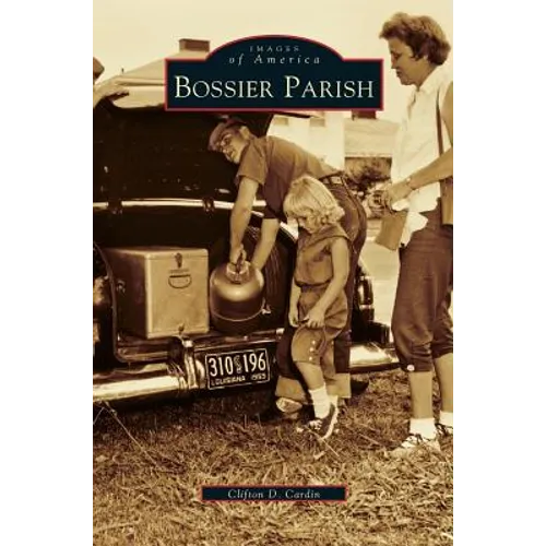 Bossier Parish - Hardcover