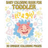 Baby Coloring Book For Toddler 30 Unique Coloring Pages: Perfect for toddler (volume 3) - Paperback