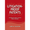 Litigation-Proof Patents: Avoiding the Most Common Patent Mistakes - Paperback