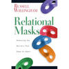 Relational Masks: Removing the Barriers That Keep Us Apart - Paperback