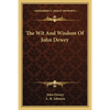The Wit And Wisdom Of John Dewey - Paperback