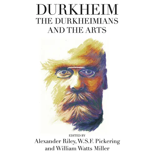 Durkheim, the Durkheimians, and the Arts - Paperback
