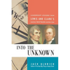 Into the Unknown: Leadership Lessons from Lewis and Clark's Daring Westward Expedition - Paperback