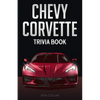 Chevy Corvette Trivia Book - Paperback