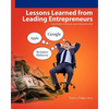 Lessons Learned From Leading Entrepreneurs: Case Studies in Business and Entrepreneurship - Paperback