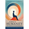 A Belief in Humanity: The Untold Story of Conciliar Humanism - Hardcover