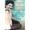 Stairway from Heaven: A daughter's undeniable proof of life after life (Black and White Version) - Paperback