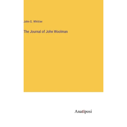 The Journal of John Woolman - Hardcover