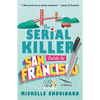 The Serial Killer Guide to San Francisco: A Mystery - Paperback