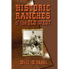 Historic Ranches of the Old West - Paperback