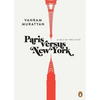 Paris Versus New York: A Tally of Two Cities - Hardcover